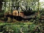 Tree Houses Reimagined - E. Ashley Rooney