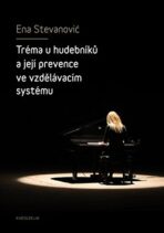 Tréma u hudebníků a její prevence ve vzdělávacím systému - Ena Stevanović