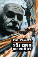 Tri dny do nikdy - Tim Powers