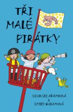 Tři malé pirátky - Emily Bolamová, ...