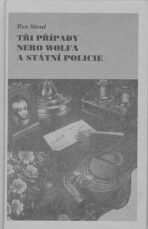 Tři případy Nero Wolfa a stát. - Rex Stout