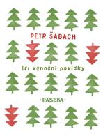 Tři vánoční povídky - Petr Šabach