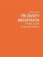 Tři životy architekta - Zdeněk Zavřel
