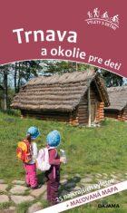 Trnava a okolie pre deti - Daniel Kollár, ...