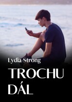 Trochu dál - Lydia Strong