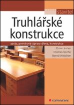 Truhlářské konstrukce - Elmar Josten, Thomas Reiche, ...