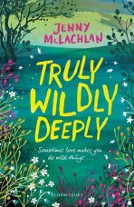 Truly, Wildly, Deeply - Jenny McLachlan