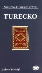 Turecko - stručná historie států - Gabriel Pirický