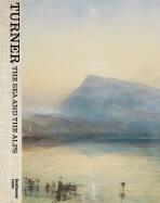 Turner: The Sea and the Alps - Kunstmuseum Luzern