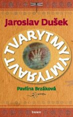 Jaroslav Dušek - Tvarytmy - Pavlína Brzáková, ...