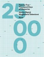 Twenty Five Thousand Days of Memories - Martin Rajniš, ...