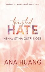 Twisted Hate Nenávist na ostří nože - Ana Huang