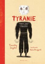 Tyranie: Dvacet lekcí z 20. století v obrazech - Timothy Snyder,Nora Krugová