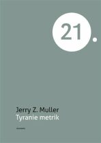 Tyranie metrik - Muller Jerry Z., ...
