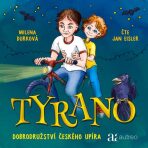 Tyrano - Dobrodružství českého upíra - Milena Durková