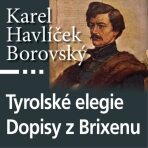 Tyrolské elegie a Dopisy z Brixenu - Karel Havlíček Borovský