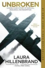 Unbroken: A World War II Story of Survival, Resilience, and Redemption - Laura Hillenbrandová
