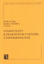 Učební texty k praktictkým cvičením z endokrinologie - Petr Vlček