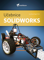 Učebnice Solidworks – nové vydání - Ing. Marek Pagáč