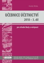 Učebnice Účetnictví 2018 - 3. díl - Pavel Štohl