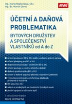 Účetní a daňová problematika bytových družstev a společenství vlastníků od A do Z - Ing. Bc. Martin Durec, ...