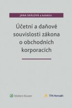 Účetní a daňové souvislosti zákona o obchodních korporacích - Jana Skálová