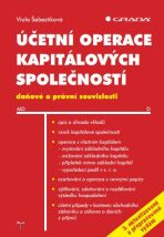 Účetní operace kapitálových společností, 3. aktualizované a přepracované vydání - Viola Šebestíková