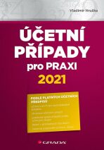 Účetní případy pro praxi 2021 - Vladimír Hruška