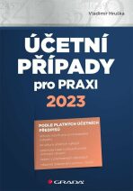 Účetní případy pro praxi 2023 - Vladimír Hruška