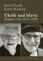 Úkolů nad hlavu - Karel Skalický,Karel Hrubý