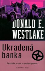Ukradená banka - Donald E. Westlake