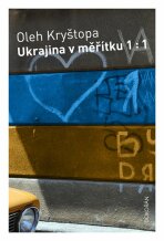 Ukrajina v měřítku 1 : 1 - Oleh Kryštopa