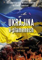 Ukrajina v plamenech - Tomáš Lemešani, ...