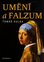 Umění a falzum - Tomáš Kulka