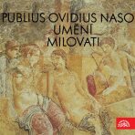 Umění milovati - Publius Ovidius Naso
