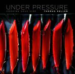 Under Pressure - Thomas Keller
