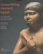 Unearthing Ancient Egypt - Miroslav Verner, ...
