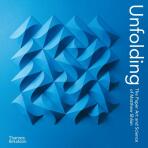 Unfolding: The Paper Art and Science of Matthew Shlian - Lawrence Weschler, Eric Broug, ...