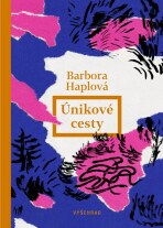 Únikové cesty - Barbora Haplová