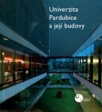 Univerzita Pardubice a její budovy - Štěpán Bartoš, ...