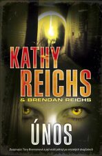 Únos - Kathy Reichs,Brendan Reichs