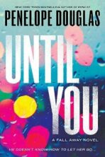 Until You - Penelope Douglasová