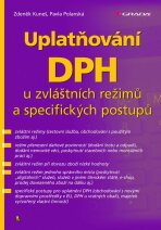 Uplatňování DPH u zvláštních režimů a specifických postupů - Zdeněk Kuneš,Pavla Polanská