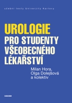 Urologie pro studenty všeobecného lékařství - Milan Hora,Olga Dolejšová
