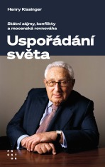 Uspořádání světa - Henry A. Kissinger