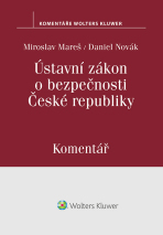 Ústavní zákon o bezpečnosti České republiky (110/1998 Sb.). Komentář - Miroslav Mareš,Daniel Novák