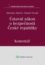 Ústavní zákon o bezpečnosti České republiky - Komentář - Miroslav Mareš, Daniel Novák