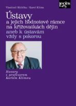 Ústavy a jejich hodnotové rámce na křižovatkách dějin aneb k ústavám vždy s pokorou - Vlastimil Růžička, ...