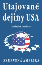 Utajované dejiny USA - Karlheinz Deschner