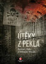 Útěky z pekla - Roman Cílek,Miloslav Moulis